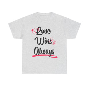 Love Win Always Unisex Heavy Cotton Tee - TBM