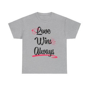 Love Win Always Unisex Heavy Cotton Tee - TBM