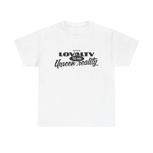 Loyalty to An Unisex Heavy Cotton Tee - TBM