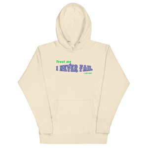 Never Fail Unisex Hoodie - TBM
