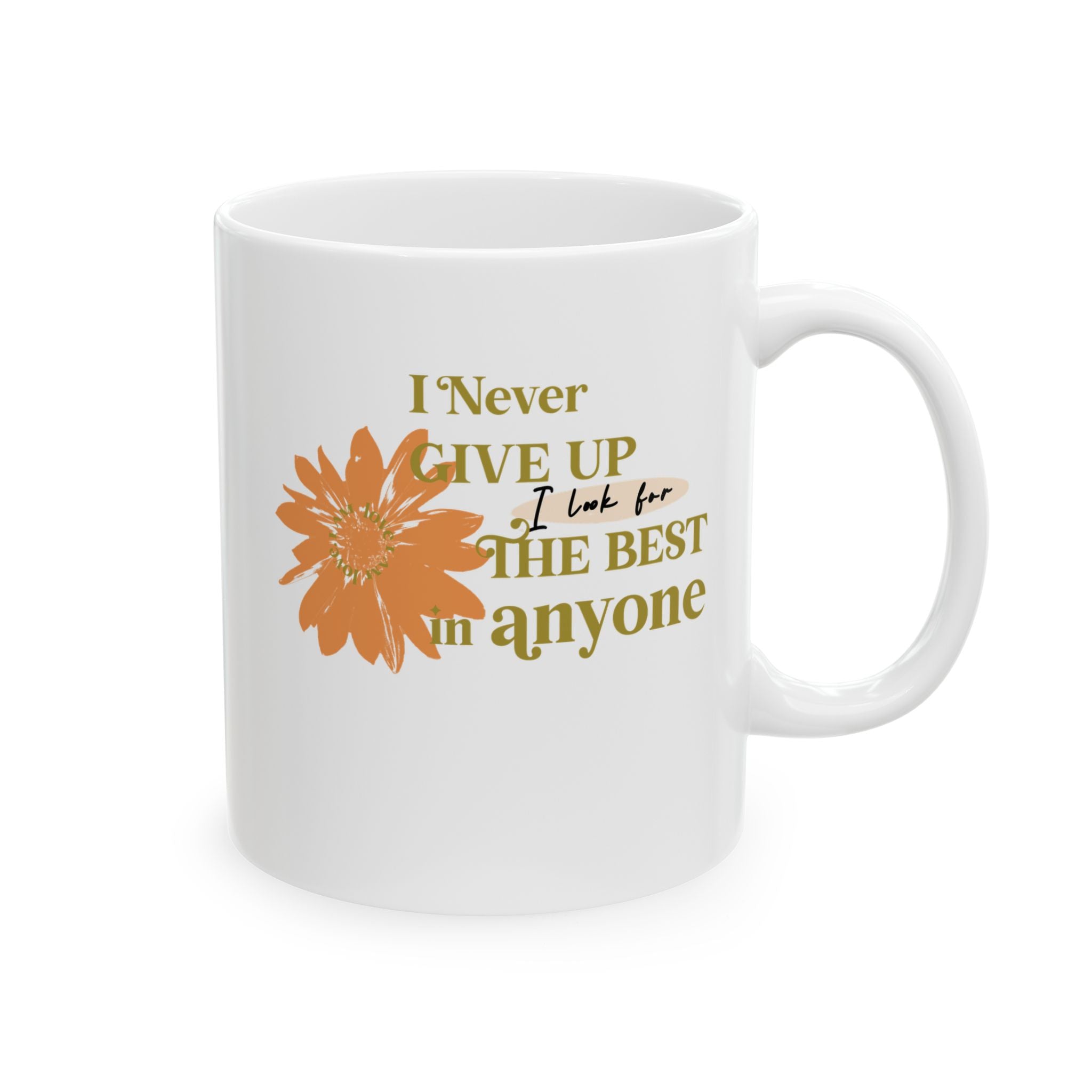 NEVER GIVE UP Ceramic Mug, (11oz, 15oz) - TBM