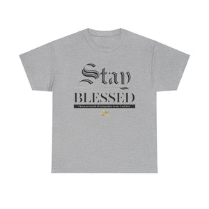 Stay Blessed Unisex Heavy Cotton Tee - TBM
