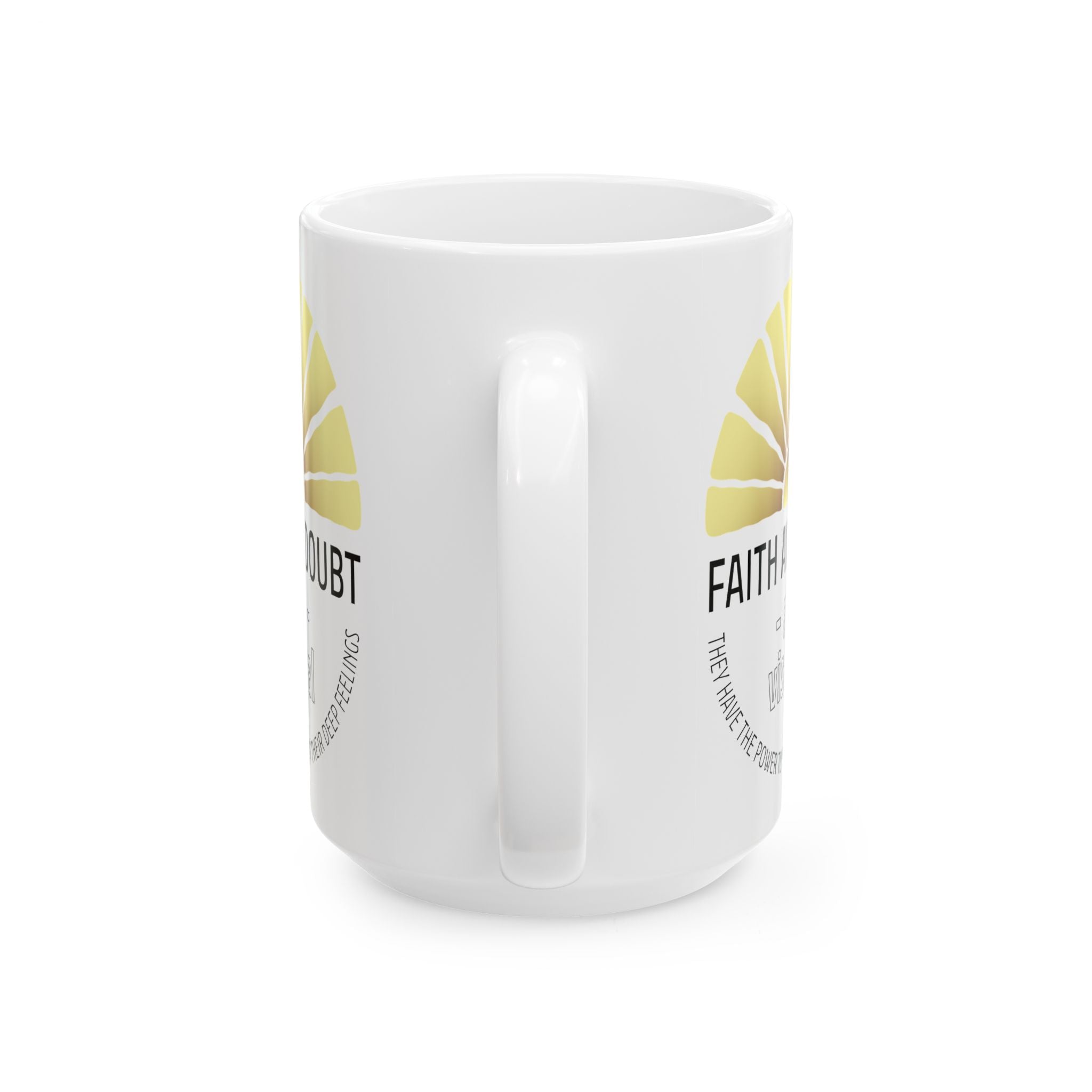 The Unlimited Power of Faith & Doubt - Inspirational White Ceramic Mug, (11oz, 15oz) - TBM
