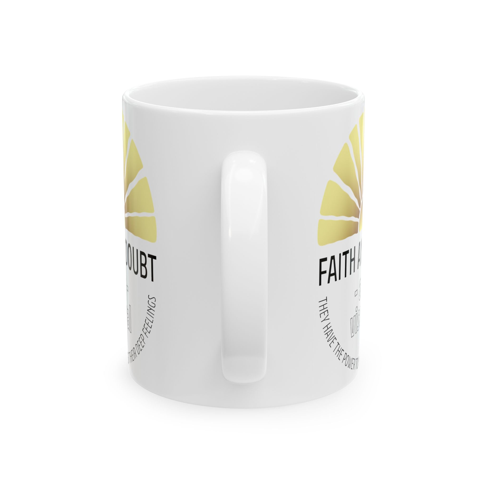 The Unlimited Power of Faith & Doubt - Inspirational White Ceramic Mug, (11oz, 15oz) - TBM