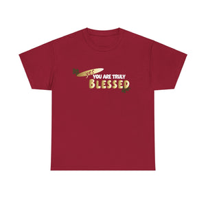 You Are Trult Blessed Unisex Heavy Cotton Tee - TBM