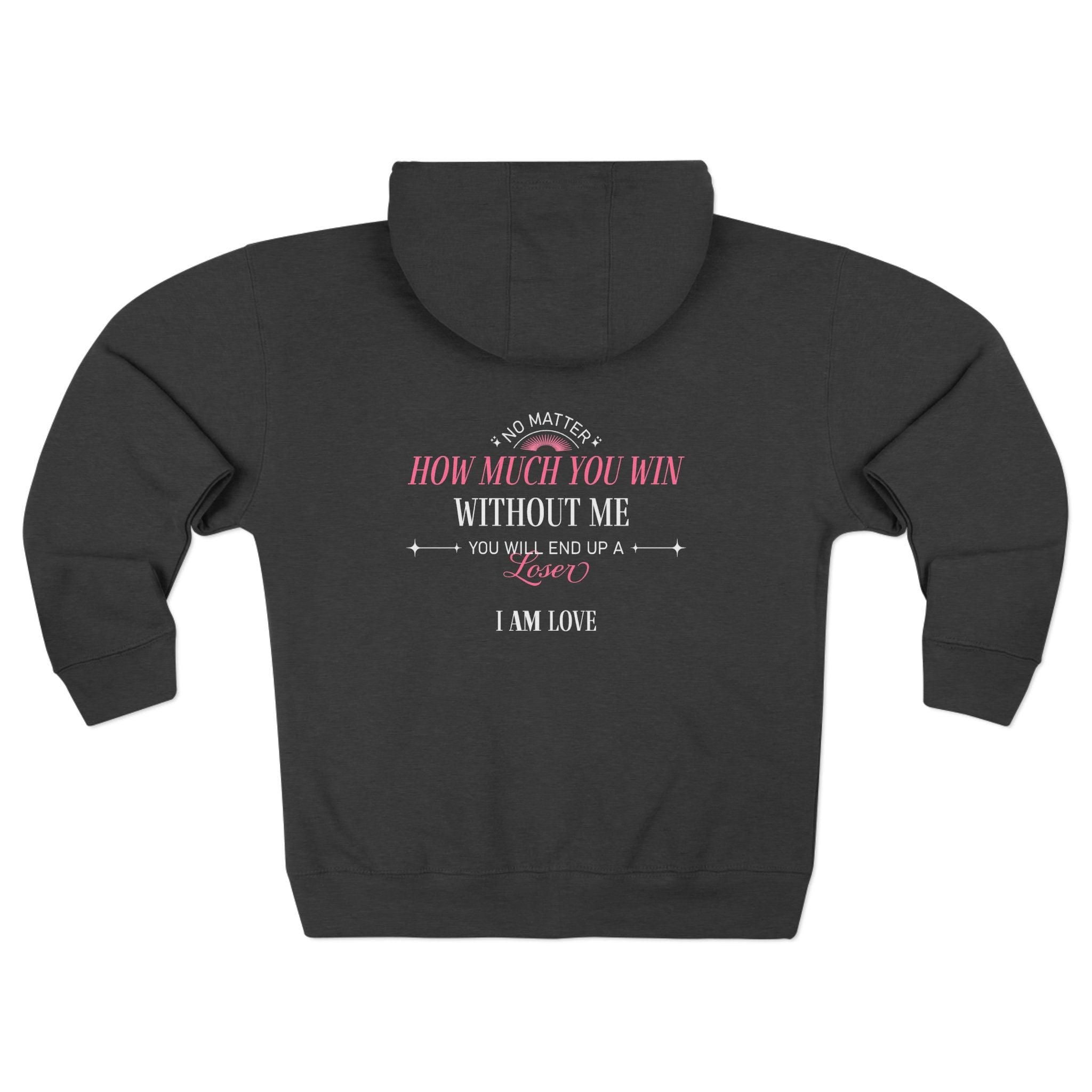Zip Hoodie — "How Much You Win Without Me?" Pink Script Motivational Zip - Up - TBM