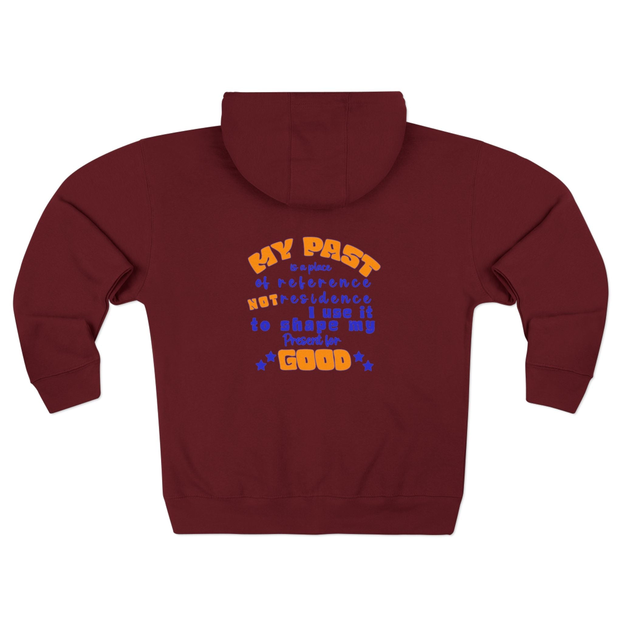 Zip Hoodie — "My Past is a Place of Reference Not Residence" Retro Quote Graphic - TBM